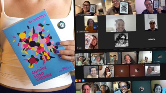 Imagem de divulgação do Clube do Livro d’AzMina. A composição é dividida em duas partes. À esquerda, aparece o tronco de uma pessoa vestindo uma blusa branca, segurando o livro As Malditas, de Camila Sosa Villada. A capa do livro tem fundo azul-claro e uma ilustração colorida formada por flores, folhas e formas orgânicas em tons de rosa, amarelo, preto, verde e lilás. O título “As malditas” aparece na parte superior da capa e o nome “Camila Sosa Villada” na parte inferior. A pessoa está com as unhas pintadas de azul e usa um broche circular preso à roupa. À direita, há uma montagem com capturas de tela de encontros virtuais do Clube do Livro. Diversas participantes aparecem em chamadas de vídeo, sorrindo e interagindo. Algumas seguram exemplares dos livros lidos nos encontros, enquanto outras aparecem apenas em vídeo ou por foto de perfil. Os quadros mostram ambientes domésticos, como quartos, salas e escritórios.